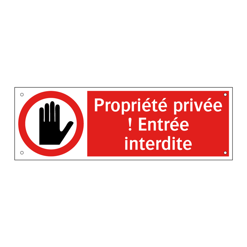 Propriété privée ! Entrée interdite