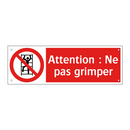 Attention : Ne pas grimper