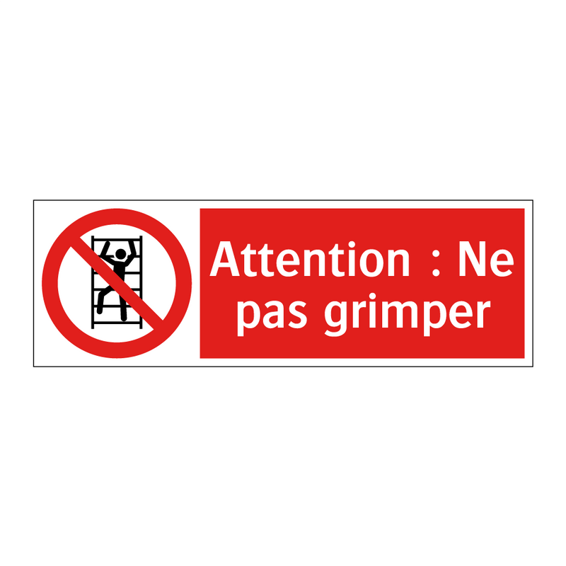 Attention : Ne pas grimper