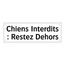 Chiens Interdits : Restez Dehors