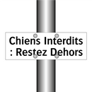 Chiens Interdits : Restez Dehors