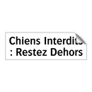 Chiens Interdits : Restez Dehors