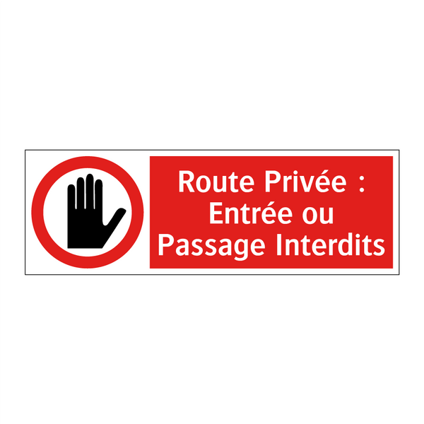 Route Privée : Entrée ou Passage Interdits