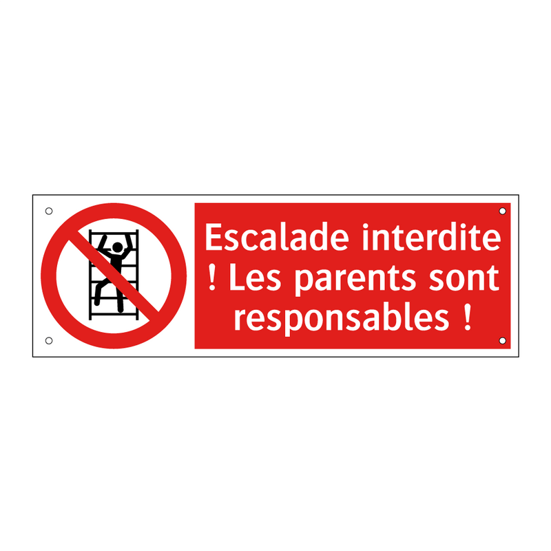Escalade interdite ! Les parents sont responsables !
