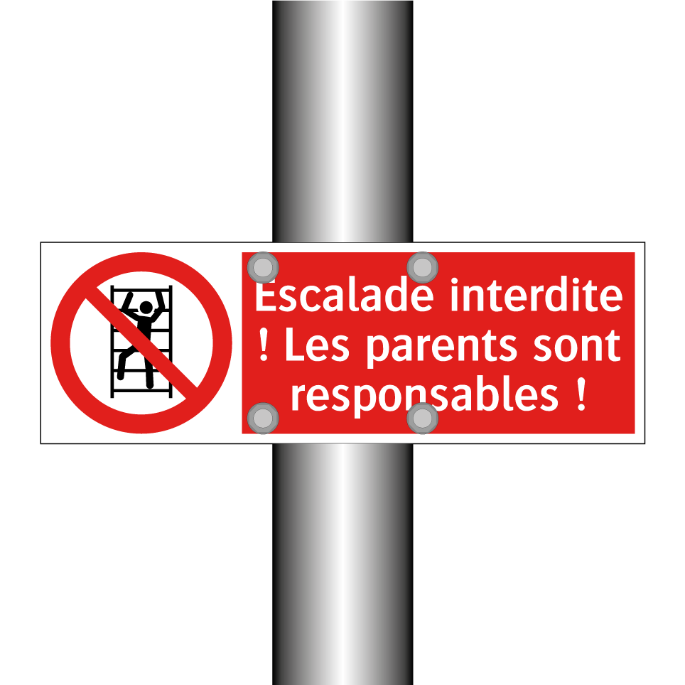 Escalade interdite ! Les parents sont responsables !