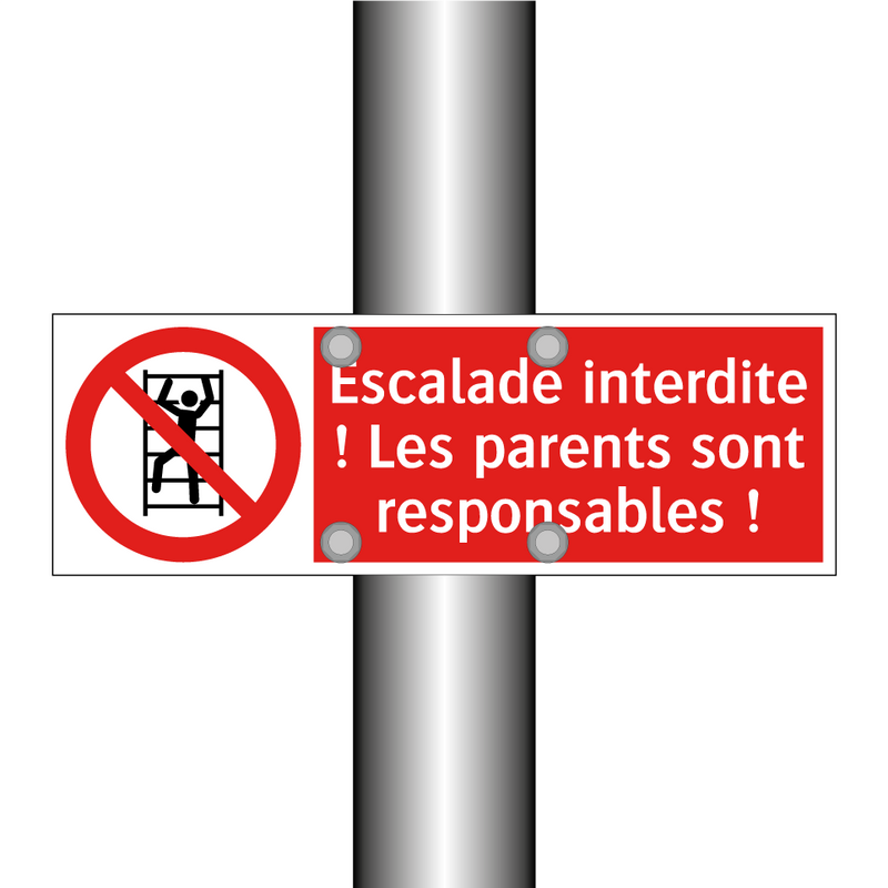Escalade interdite ! Les parents sont responsables !