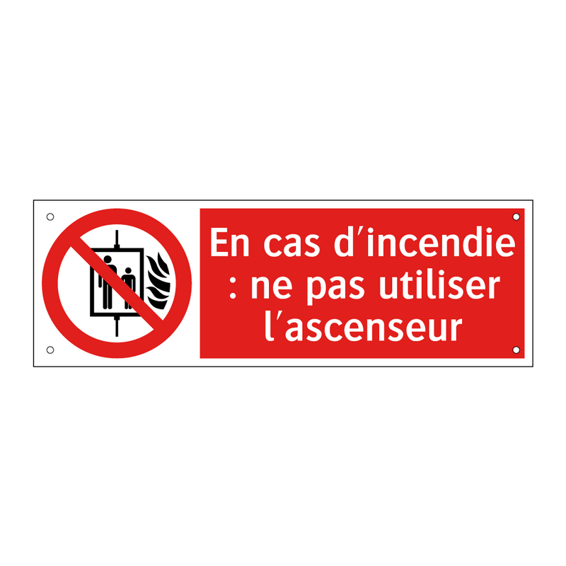 En cas d'incendie : ne pas utiliser l'ascenseur