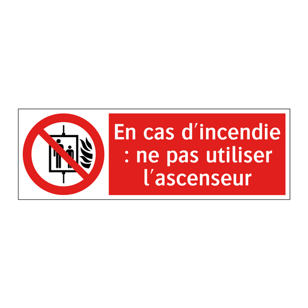 En cas d'incendie : ne pas utiliser l'ascenseur