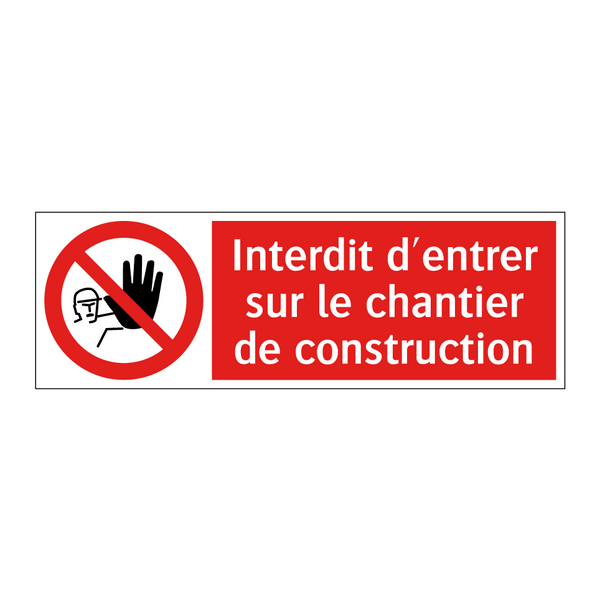 Interdit d'entrer sur le chantier de construction