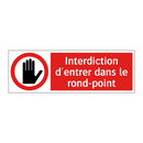 Interdiction d'entrer dans le rond-point