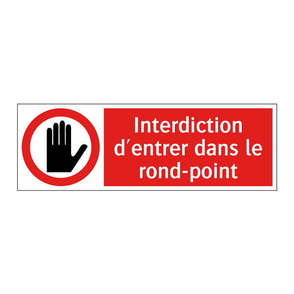 Interdiction d'entrer dans le rond-point