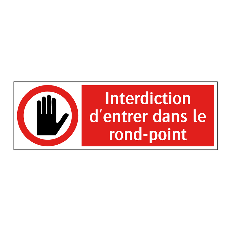 Interdiction d'entrer dans le rond-point