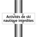 Activités de ski nautique interdites