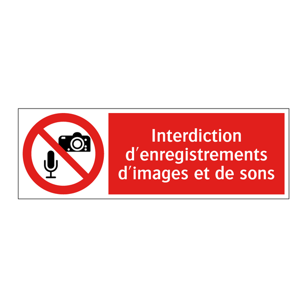 Interdiction d'enregistrements d'images et de sons