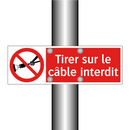 Tirer sur le câble interdit