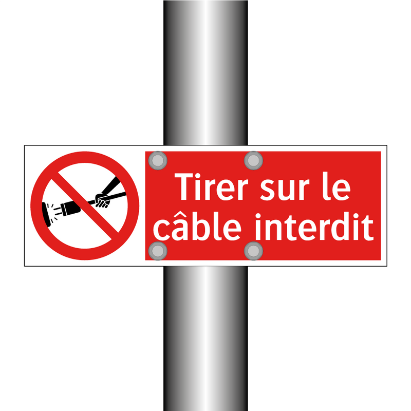Tirer sur le câble interdit