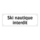Ski nautique interdit