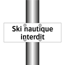 Ski nautique interdit