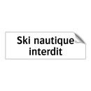 Ski nautique interdit