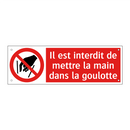 Il est interdit de mettre la main dans la goulotte