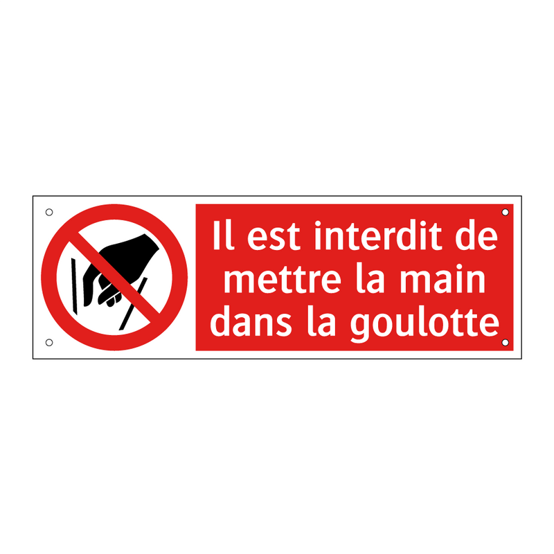 Il est interdit de mettre la main dans la goulotte