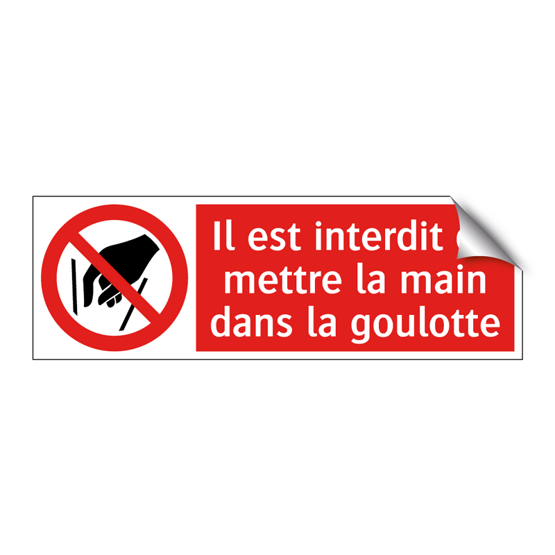 Il est interdit de mettre la main dans la goulotte