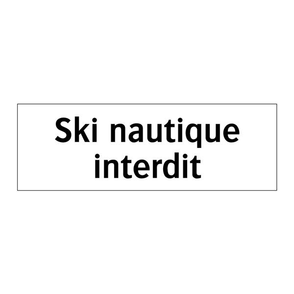 Ski nautique interdit
