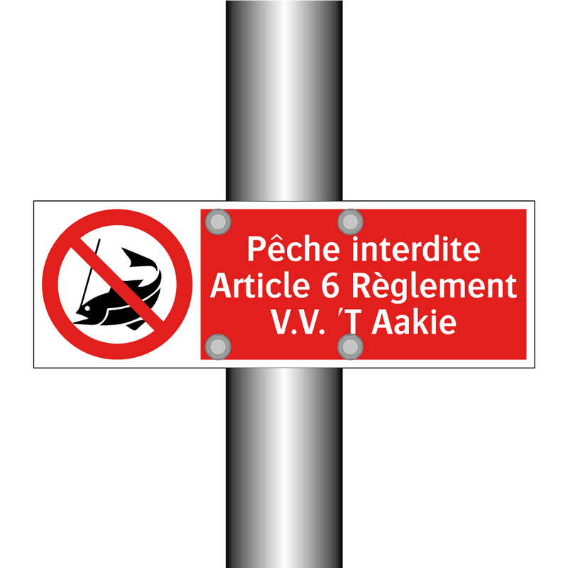 Pêche interdite Article 6 Règlement V.V. 'T Aakie