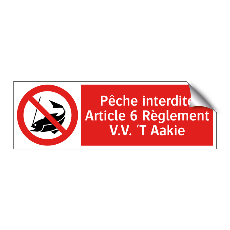 Pêche interdite Article 6 Règlement V.V. 'T Aakie