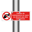Travaux de maintenance en cours ne doivent pas être commencés