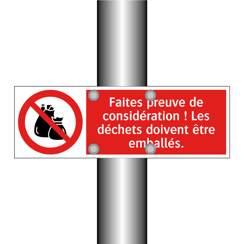 Faites preuve de considération ! Les déchets doivent être emballés.