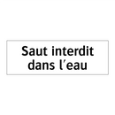 Saut interdit dans l'eau
