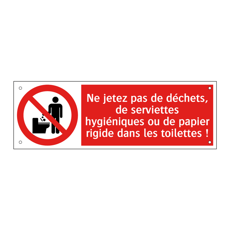 Ne jetez pas de déchets, de serviettes hygiéniques ou de papier rigide dans les toilettes !