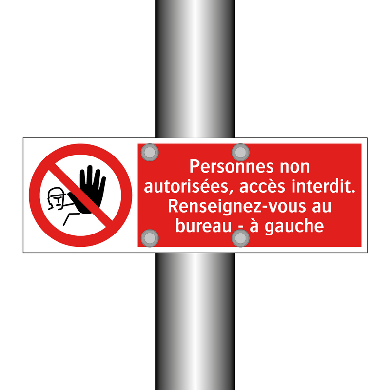 Personnes non autorisées, accès interdit. Renseignez-vous au bureau - à gauche