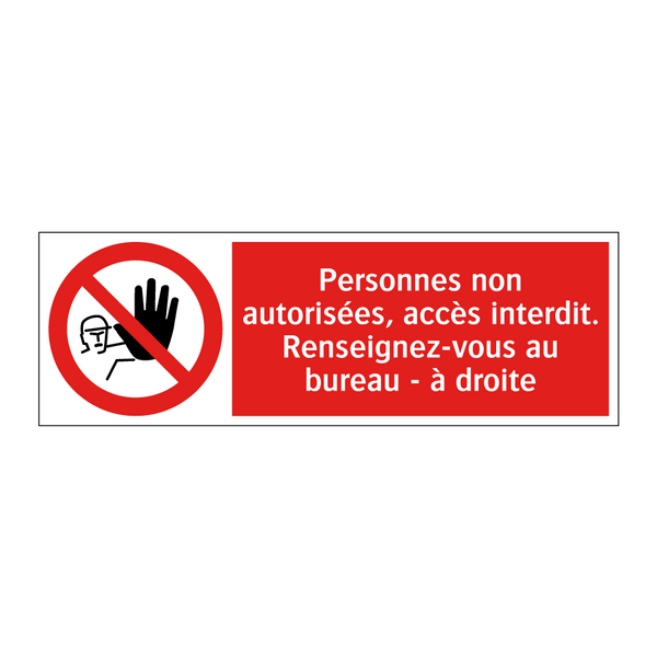 Personnes non autorisées, accès interdit. Renseignez-vous au bureau - à droite
