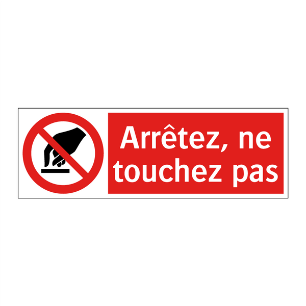 Arrêtez, ne touchez pas