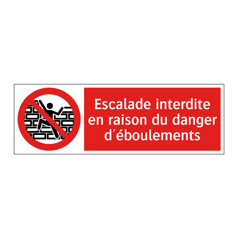 Escalade interdite en raison du danger d'éboulements