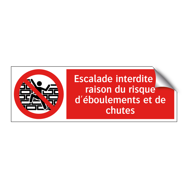 Escalade interdite en raison du risque d'éboulements et de chutes