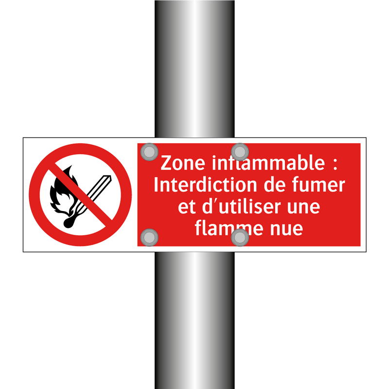 Zone inflammable : Interdiction de fumer et d'utiliser une flamme nue