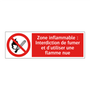 Zone inflammable : Interdiction de fumer et d'utiliser une flamme nue