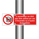 L'ascenseur ne doit pas être utilisé en cas d'incendie ou d'autre évacuation.