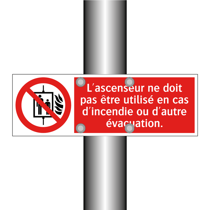 L'ascenseur ne doit pas être utilisé en cas d'incendie ou d'autre évacuation.