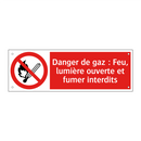 Danger de gaz : Feu, lumière ouverte et fumer interdits