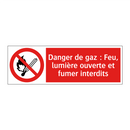 Danger de gaz : Feu, lumière ouverte et fumer interdits