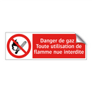 Danger de gaz : Toute utilisation de flamme nue interdite