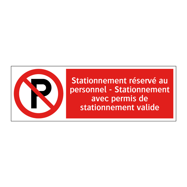 Stationnement réservé au personnel - Stationnement avec permis de stationnement valide