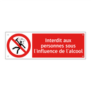 Interdit aux personnes sous l'influence de l'alcool