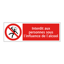 Interdit aux personnes sous l'influence de l'alcool