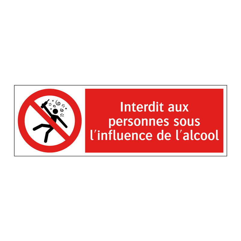 Interdit aux personnes sous l'influence de l'alcool
