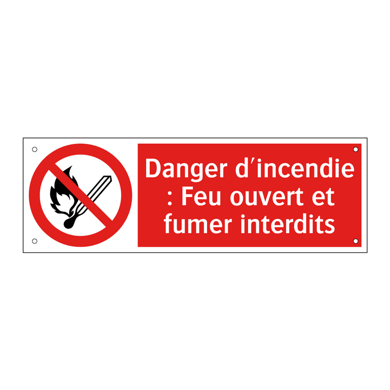 Danger d'incendie : Feu ouvert et fumer interdits
